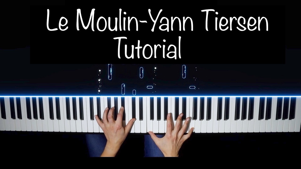 Le Moulin - Yann Tiersen (Piano Tutorial)  #piano #instrumental #tutorial