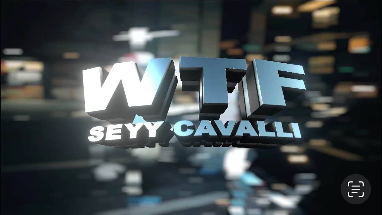 Seyy Cavalli - WTF (Official Music Video)