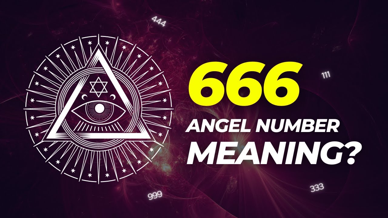 666 angel number meaning - Why Do You Keep Seeing Number 666?