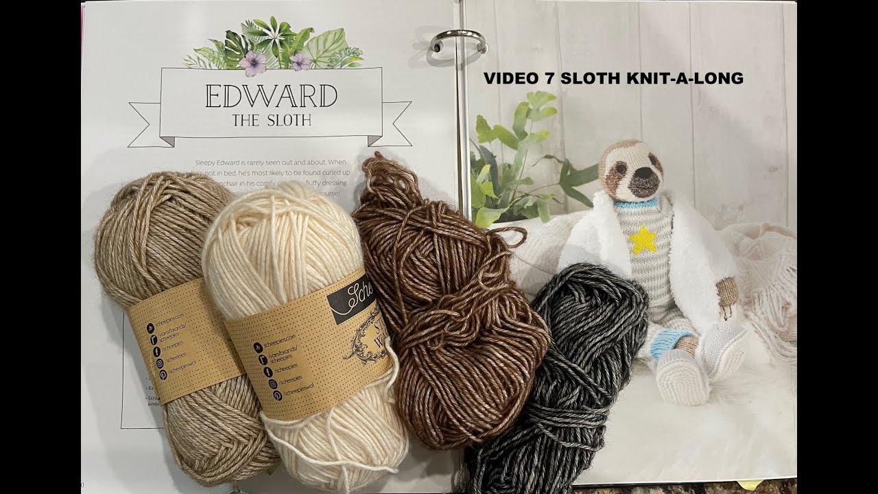 VIDEO 7 SLOTH KNIT-A-LONG