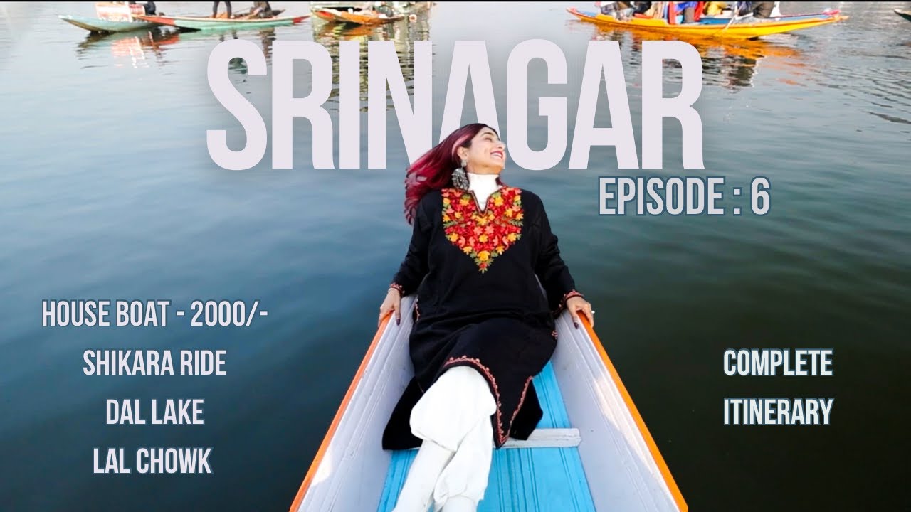 KASHMIR 2024 | SRINAGAR | EP: 6 | HOUSE BOAT | DAL LAKE |LAL CHOWK| NISHAT BAGH | KASHMIR IN WINTERS