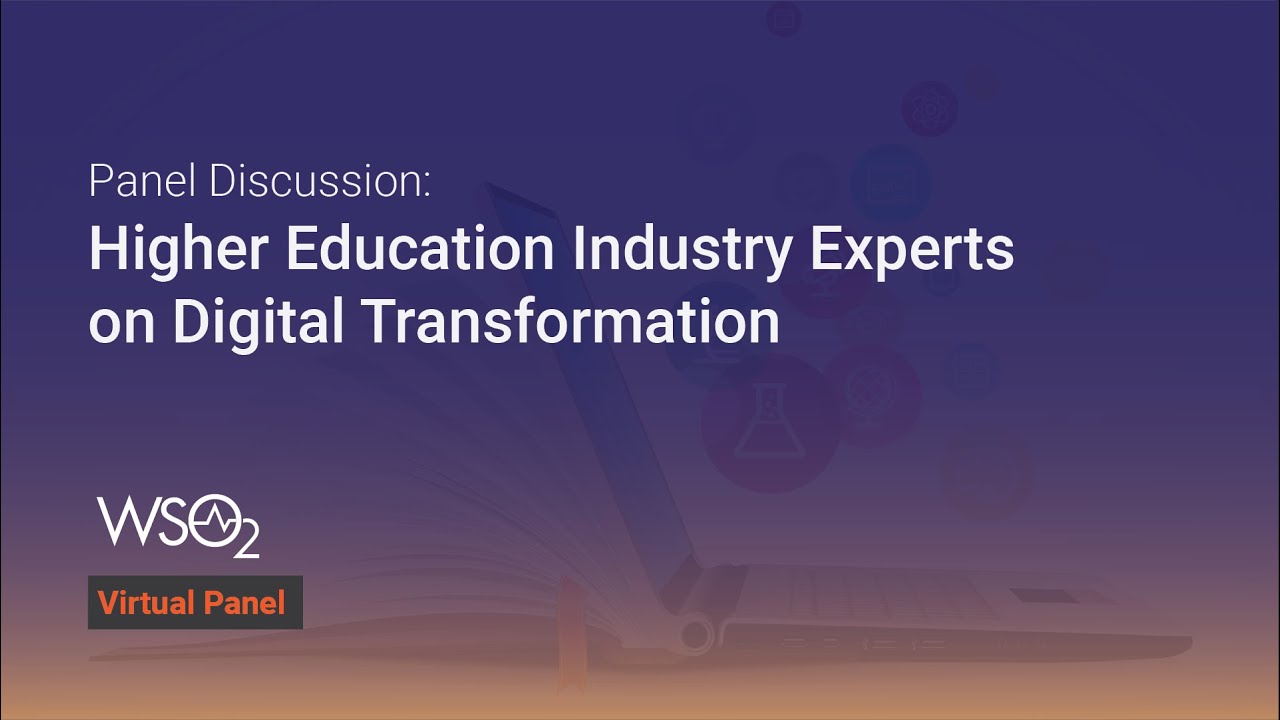 Higher Education Industry Experts on  Digital transformation - Panel discussion