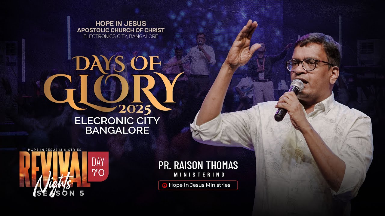 Days of Glory - 2025 | Pr. Raison Thomas | Revival Nights | Day - 70 | HIJ Int'l Revival Centre