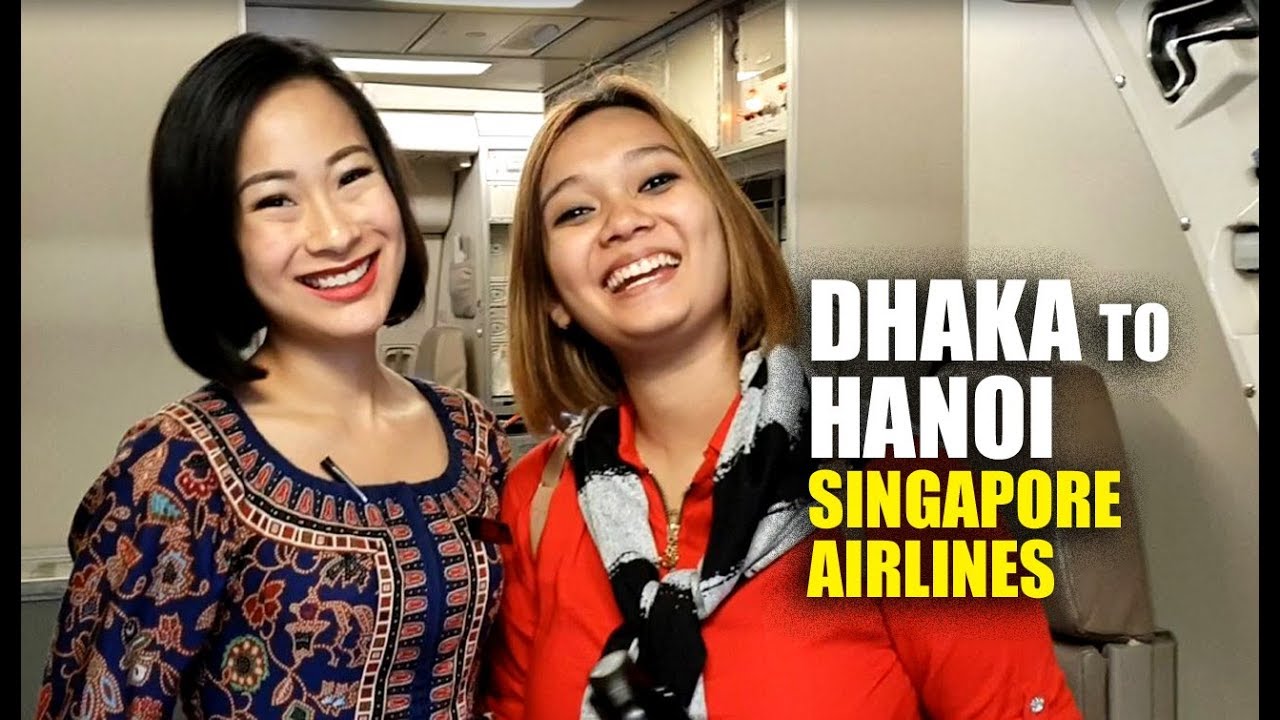 ঢাকা থেকে ভিয়েতনাম - সিঙ্গাপুর এয়ারলাইন্স - DHAKA TO VIETNAM BY SINGAPORE AIRLINES