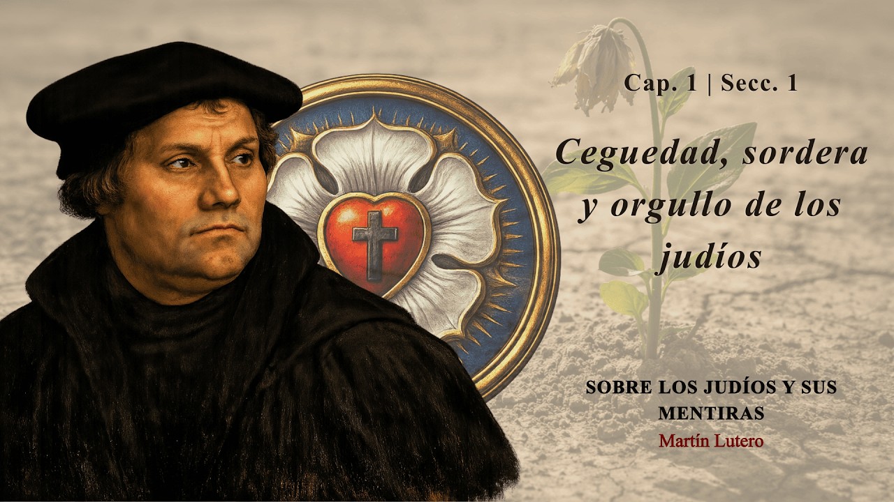 Sobre los judíos y sus mentiras - Capítulo 1.1 | Martín Lutero (Audiolibro)