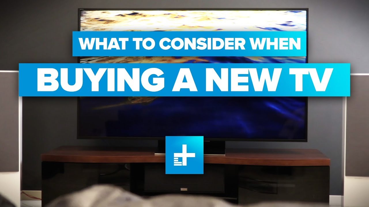 Everything you need to know when buying a new television