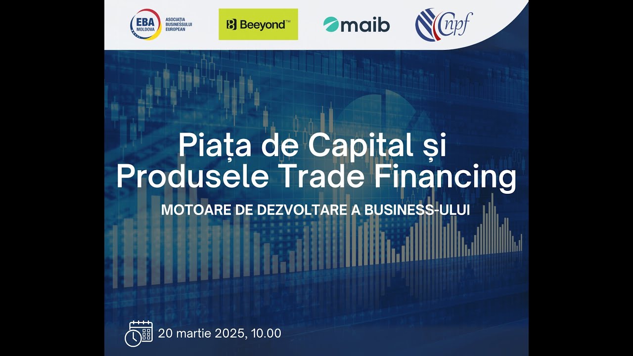 Evenimentul practic: Piata de capital, si Trade Financing &ndash; Motoare de dezvoltare a business-ului