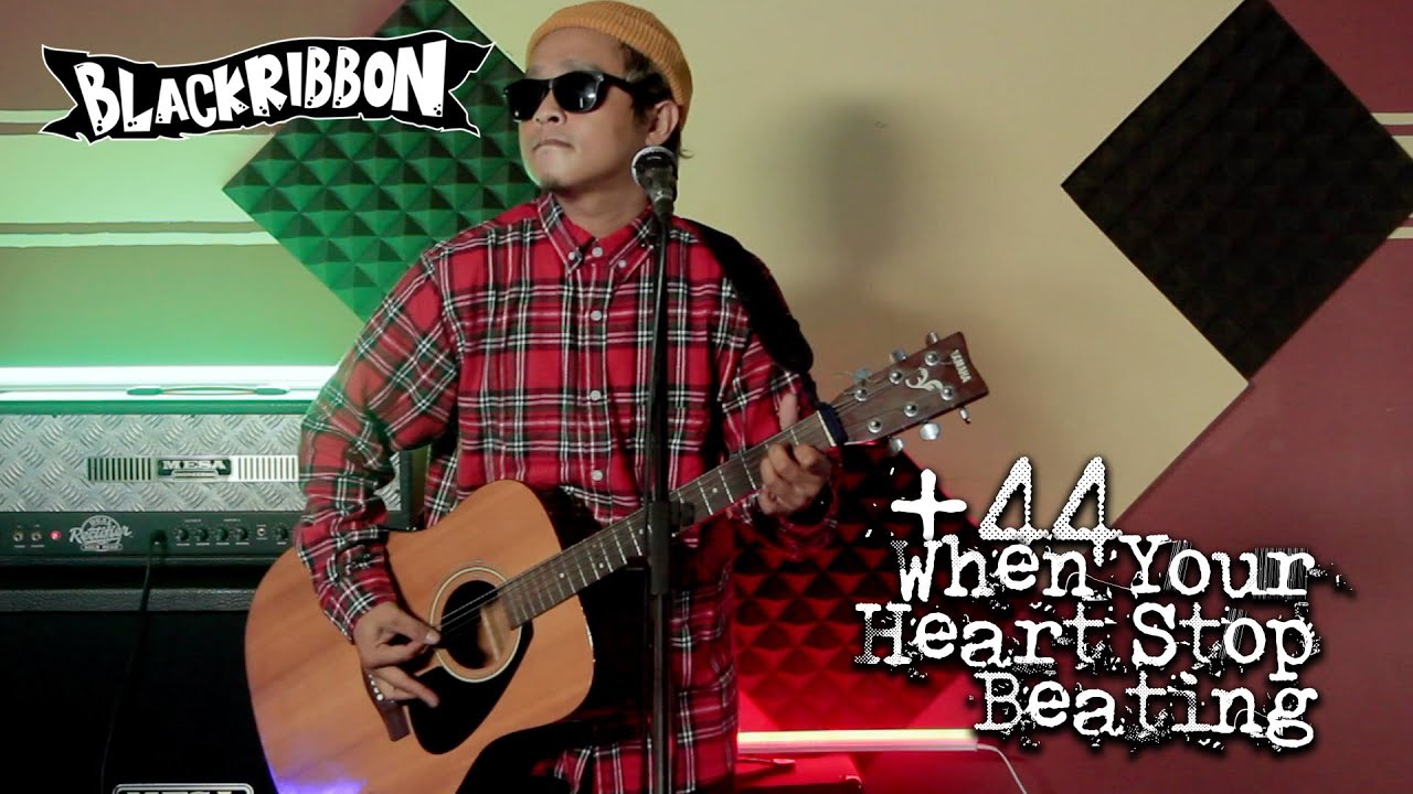 +44 When Your Heart Stop Beating (ACOUSTIC COVER)