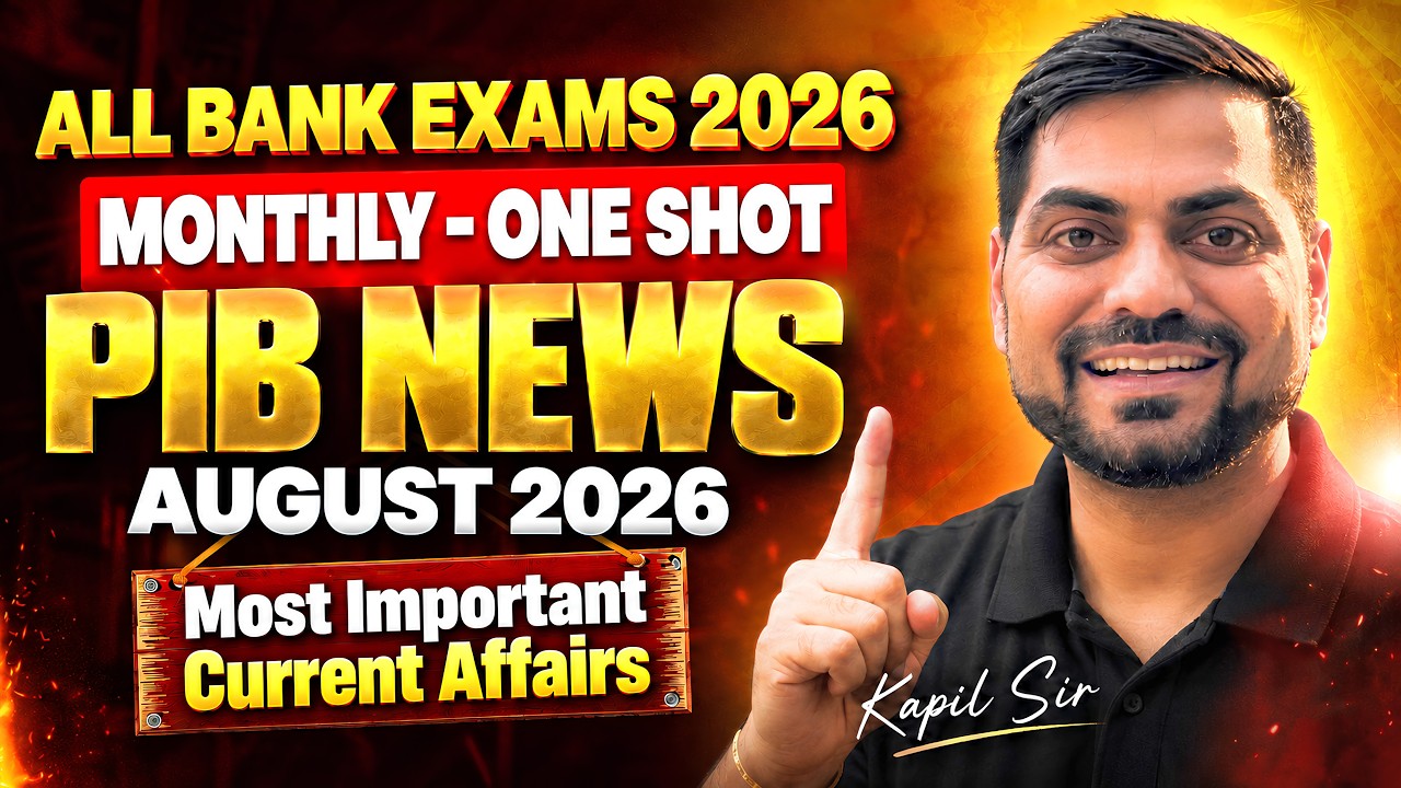 August 2026 Most Important Current Affairs |PIB AUGUST 2026 ONE SHOT |Bank Exams 2026| Kapil Kathpal