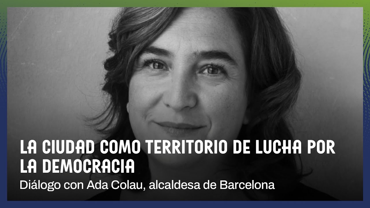 Proyecto Ballena 2022 | Diálogo con Ada Colau, alcaldesa de Barcelona