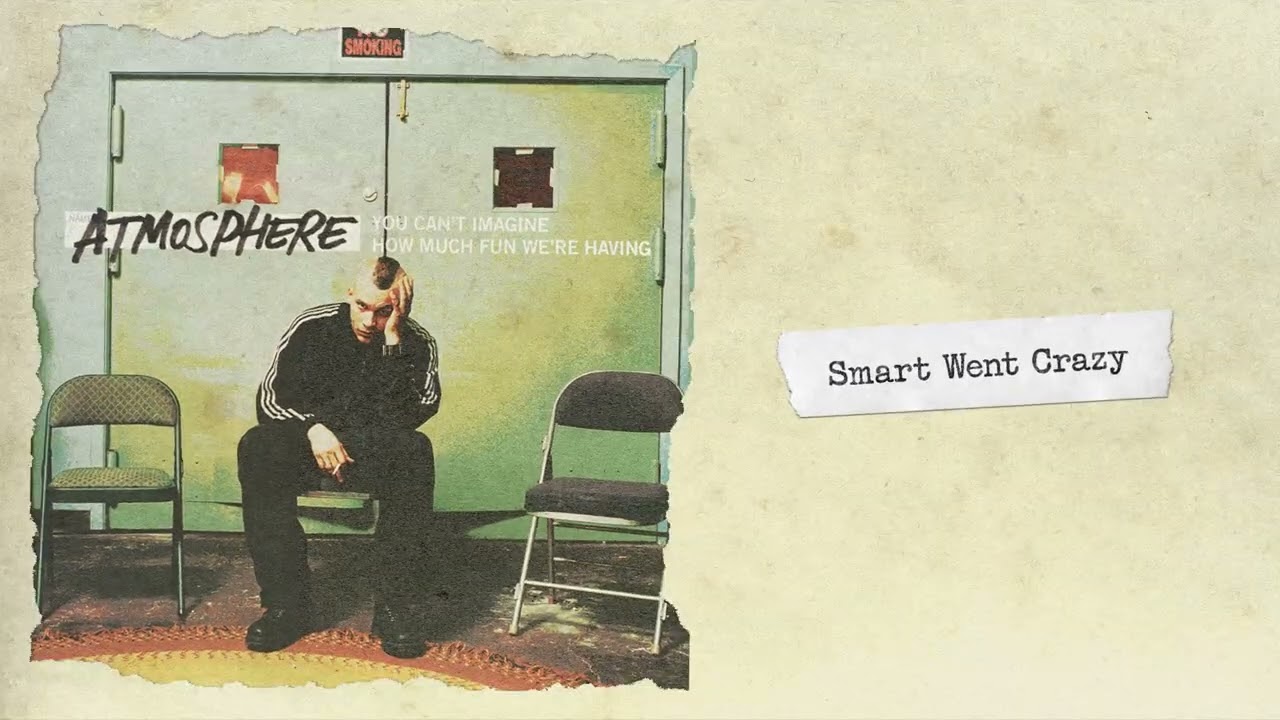 Atmosphere - Smart Went Crazy (Official Audio)