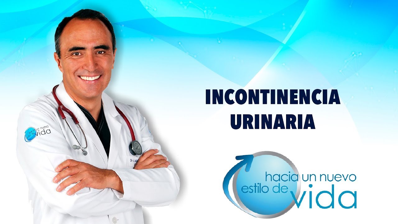 INCONTINENCIA URINARIA - HACIA UN NUEVO ESTILO DE VIDA