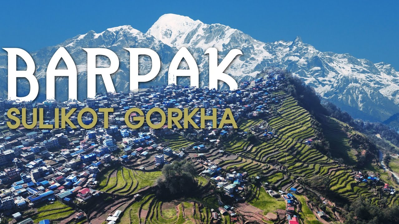 BARPAK VILLAGE SULIKOT GORKHA