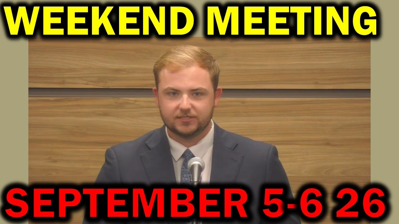 JW Meeting for this Weekend september 5-6 2026 USA