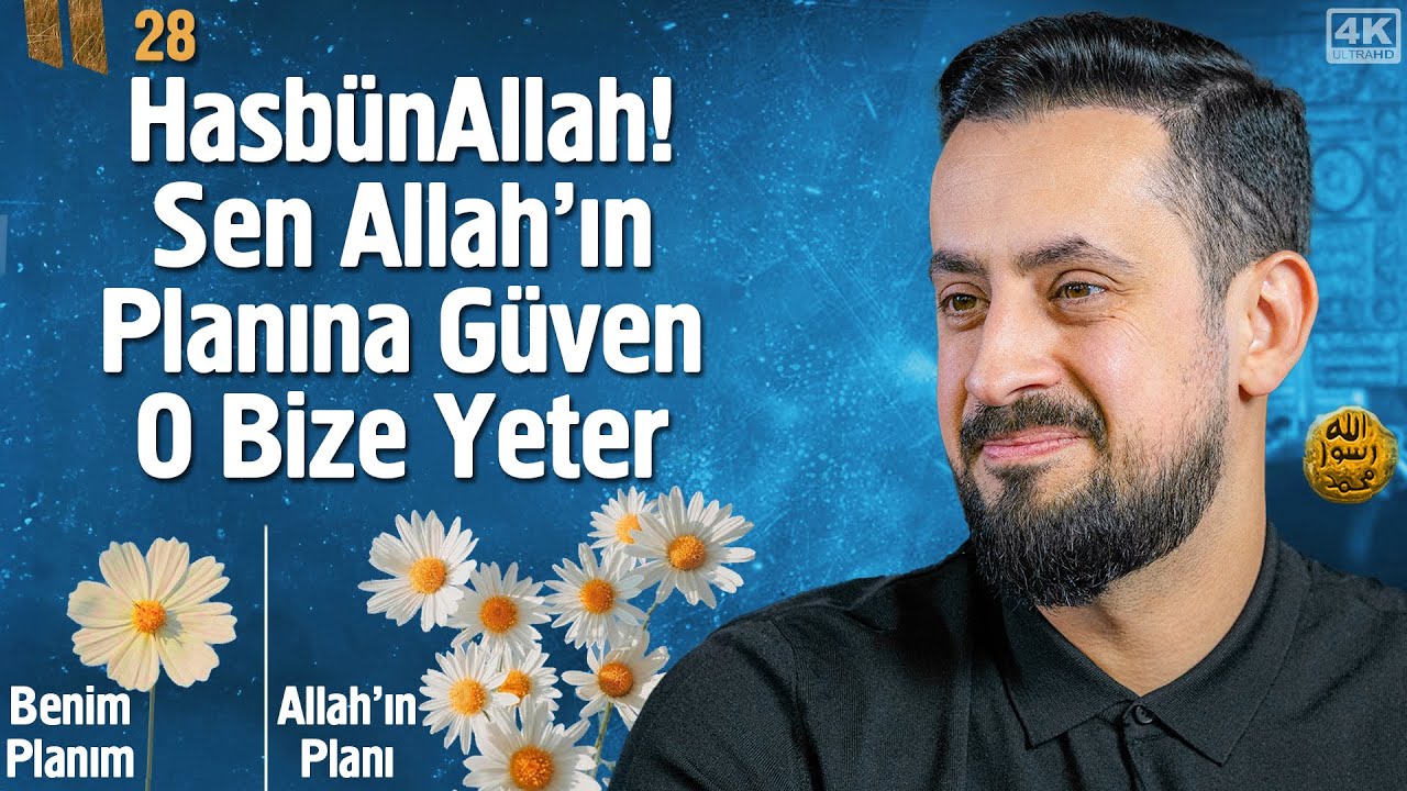 HasbünAllah! Sen Allah'ın Planına Güven O Bize Yeter - Hamrâülesed - Bölüm 28 @Mehmet Yıldız