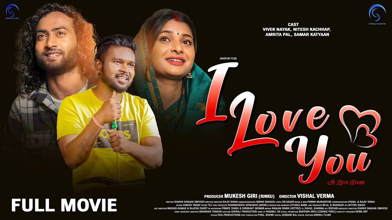 I Love You  A Love Story - Full Movie - Vivek Nayak - Nitesh Kachhap - Amrita Pal  (Nagpuri Movie)