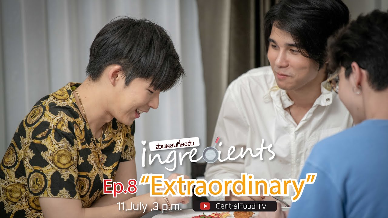 Mini Series Ingredients Ep.8 Extraordinary