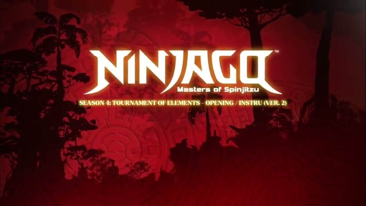 LEGO Ninjago Season 4: Tournament of Elements - Intro (Instrumental) (Ver. 2)