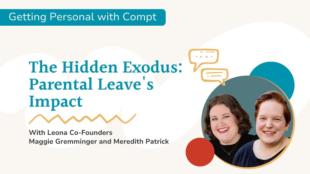 Getting Personal Ep. 30 | The Hidden Exodus: Parental Leave's Impact with Leona's Maggie & Meredith