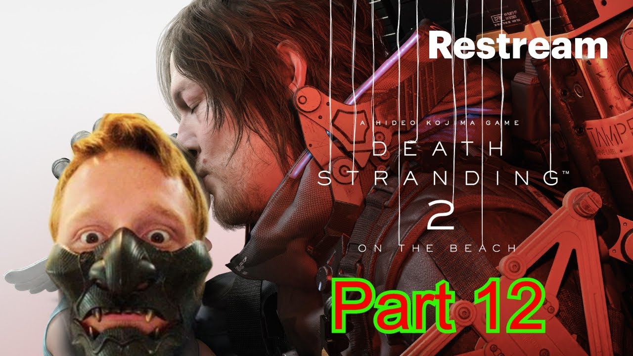 John Gets Gaming - Death Stranding 2: On The Beach (Part 12)