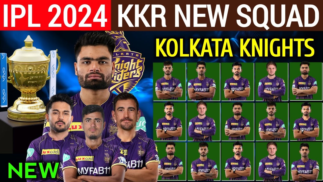 IPL 2024 Kolkata Knight Riders Team Full Squad | KKR Team New Players List 2024 | KKR New Team 2024