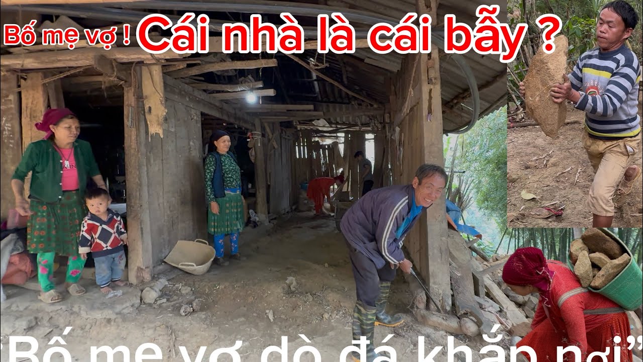 Bố mẹ vợ,chuẩn bị tuổi Thanh Xuân,dò đá khắp nơi để kề móng nhà lo tuổi già phải nợ gà làm cơm..?