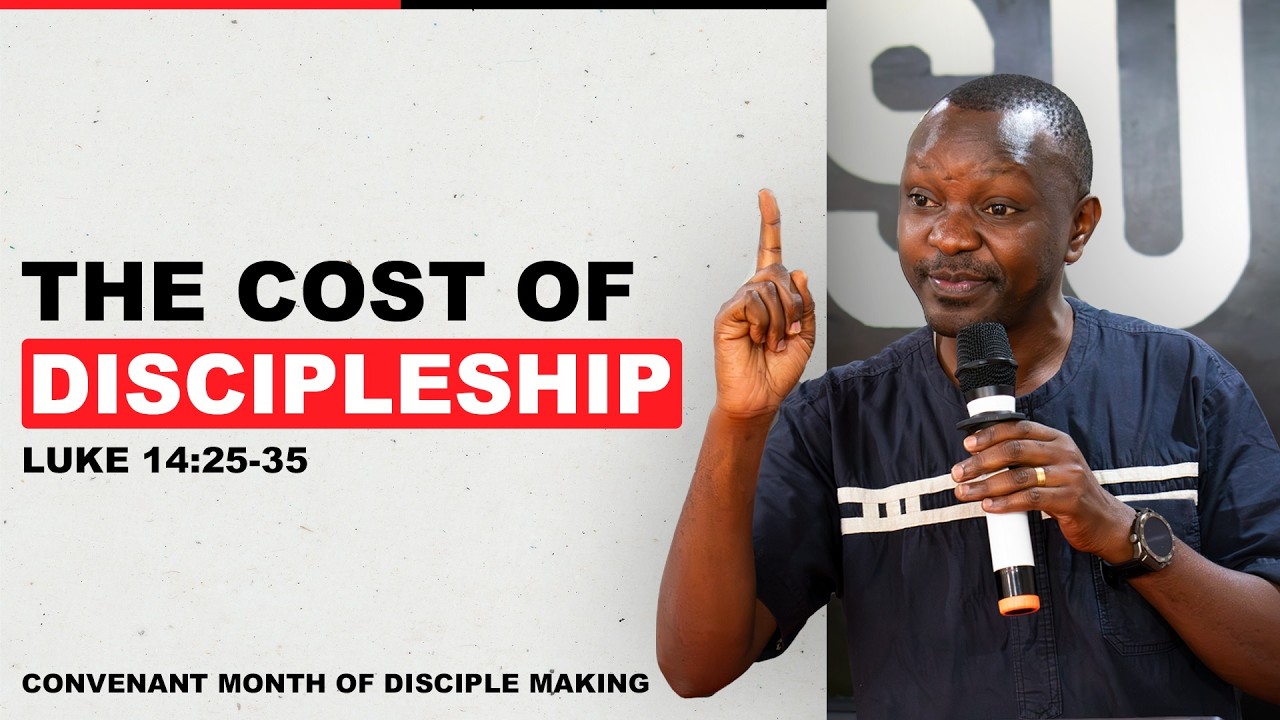 The Cost of Being A Disciple | Luke 14:25-35 | Exceller Johnson Kiirya Second Service