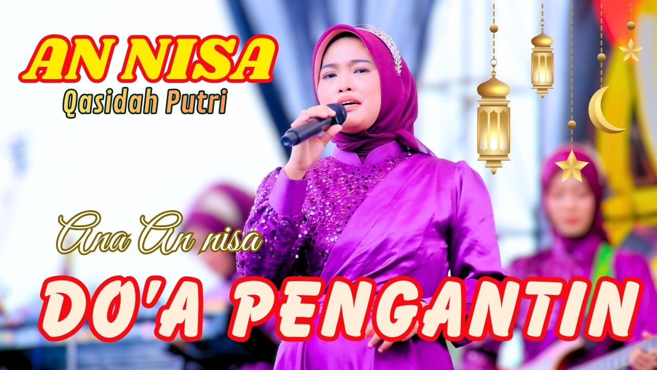 DO'A PENGANTIN BARU - Ana ANNISA - ANNISA QASIDAH PUTRI - LS AUDIO // AIRIN DIGIMEDIA