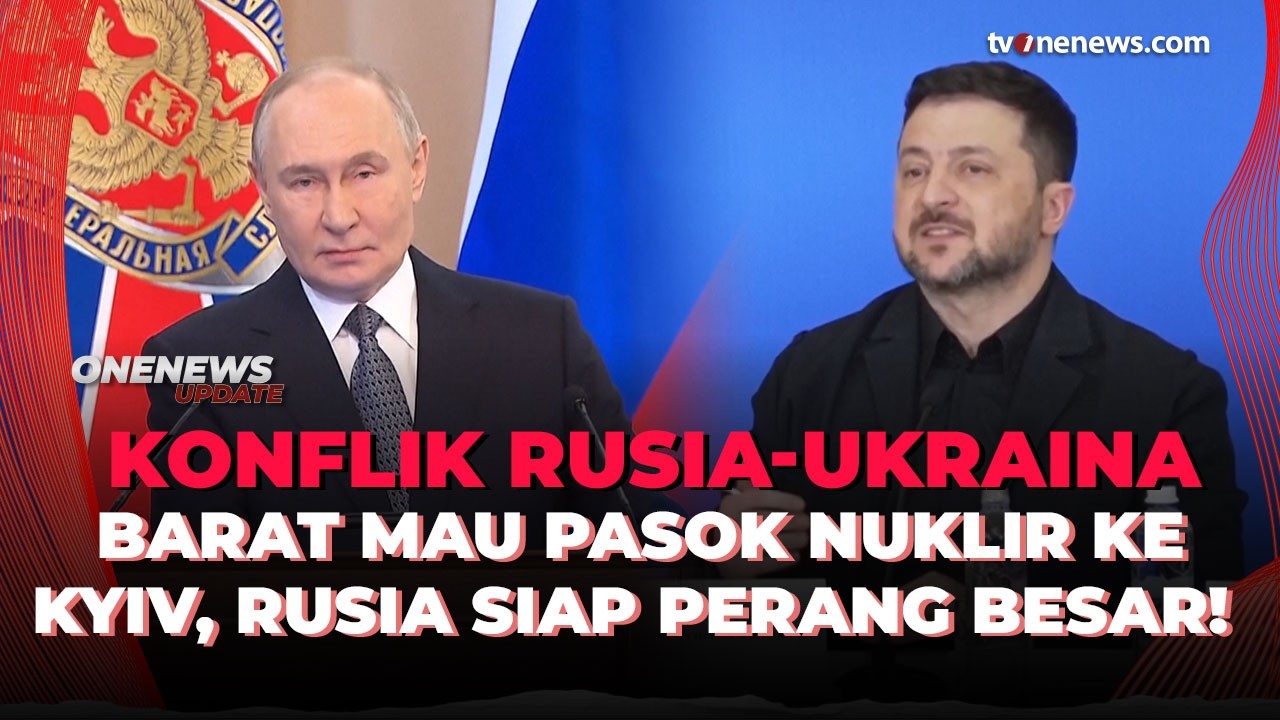 Barat Bersiap Pasok Nuklir ke Ukraina, Rusia Siap Perang! Turunkan Semua Senjata | OneNews Update