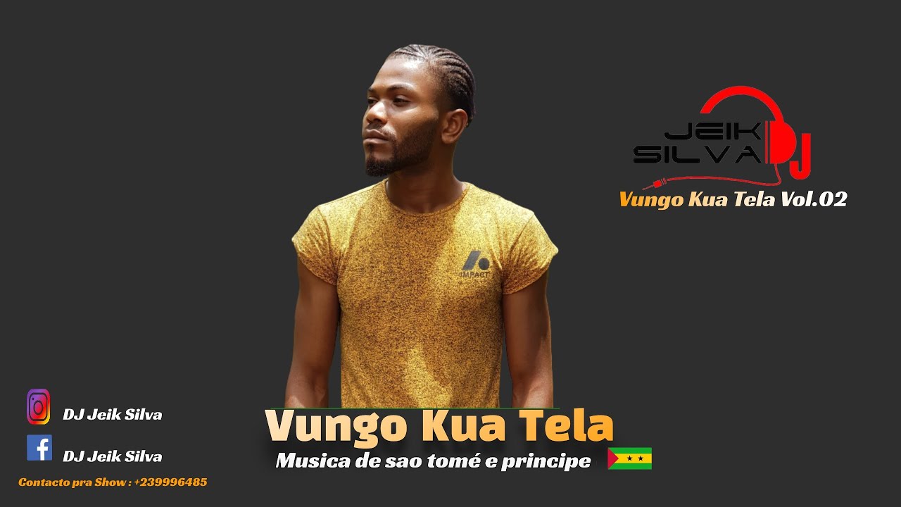 Vungo Kua Tela | Música de São Tomé e Príncipe | Vol.02| Jeik Silva 2022