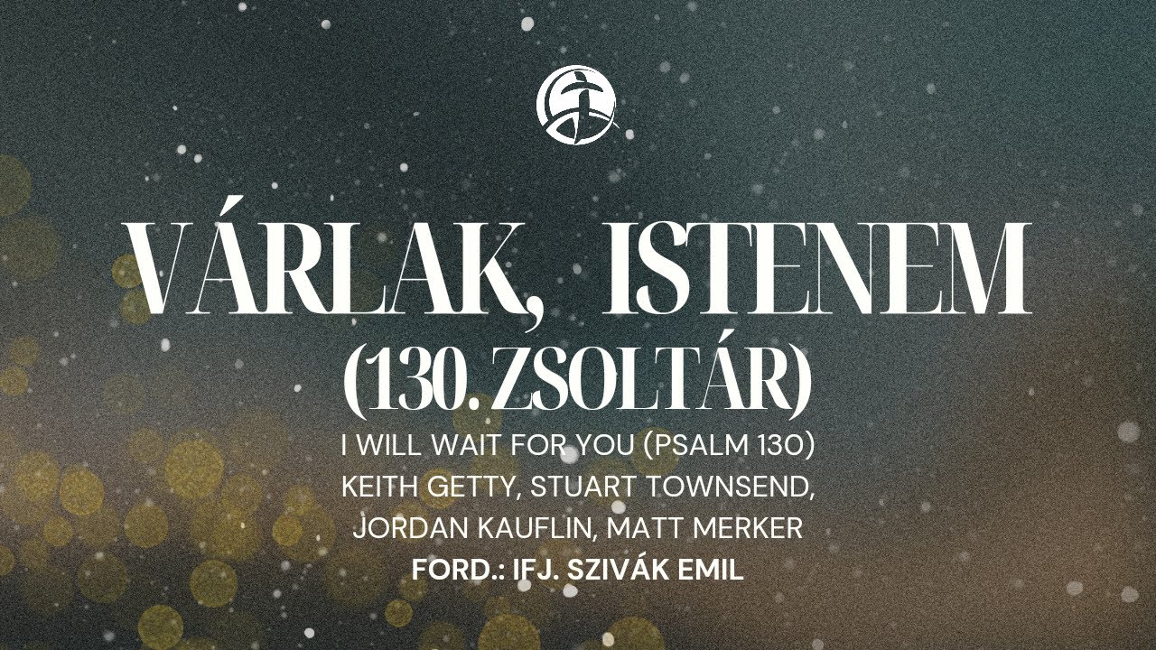 Várlak Istenem (130. Zsoltár) - EMABISZ Kórus 2023