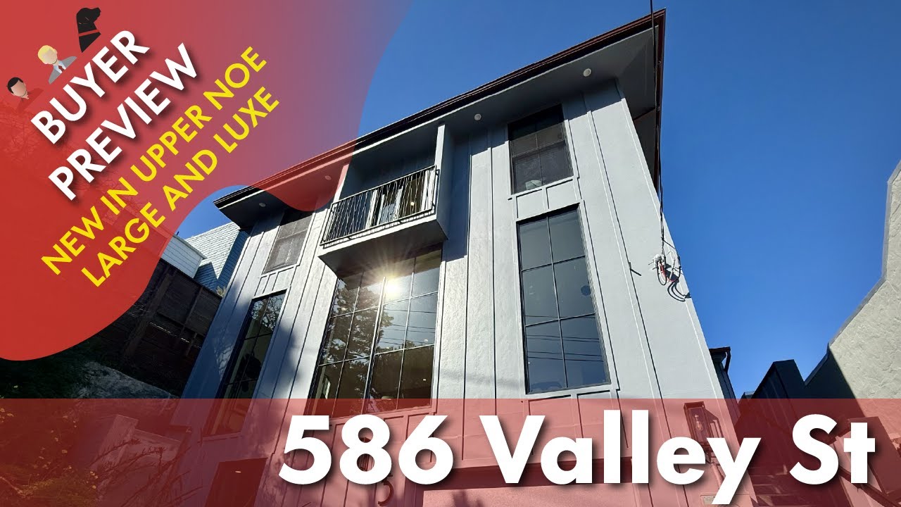 Buyer Preview: 586 Valley Street, San Francisco, New in Upper Noe - 4K