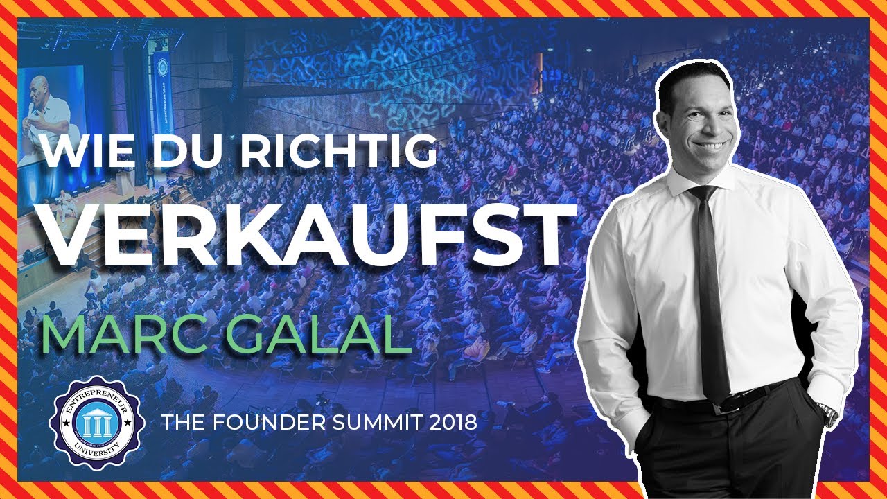 WIE DU RICHTIG VERKAUFST - Mark Galal - Founder Summit 2018 | Entrepreneur University