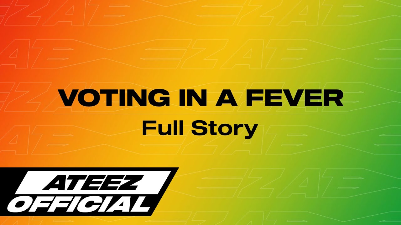ATEEZ(에이티즈) - VOTING IN A FEVER Full Story