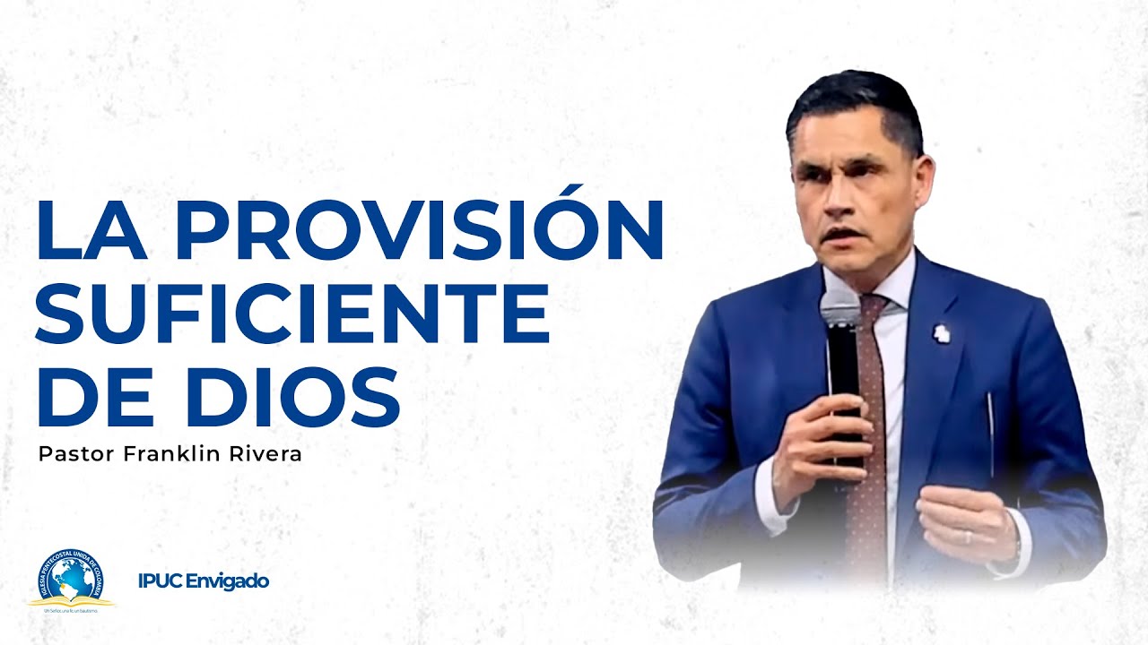 Predicación: La provisión suficiente de Dios - IPUC Envigado Central