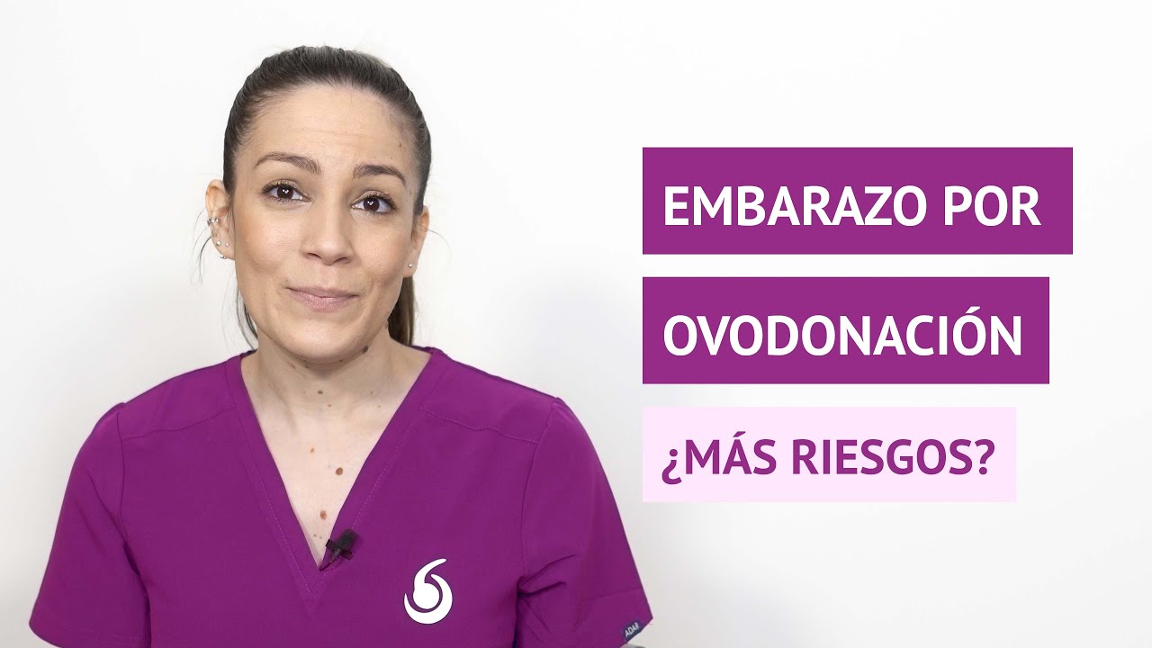 &iquest;El embarazo por ovodonaci&oacute;n tiene m&aacute;s riesgos?