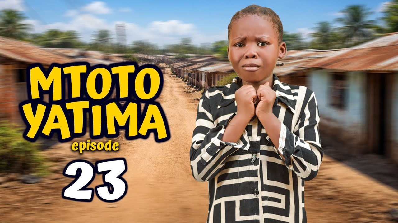 MTOTO YATIMA { 23 }