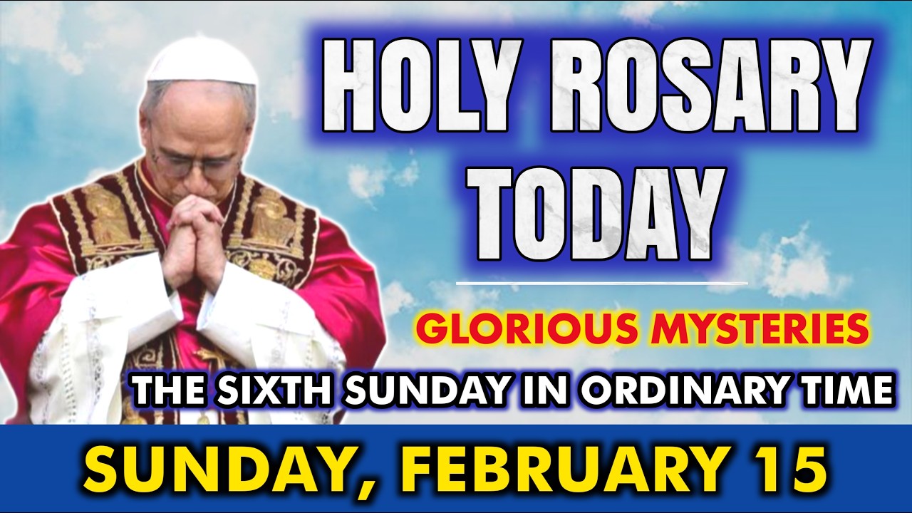 HOLY ROSARY TODAY, SUNDAY, FEBRUARY 15 | GLORIOUS MYSTERIES | ST. CLAUDE DE LA COLOMBIERE