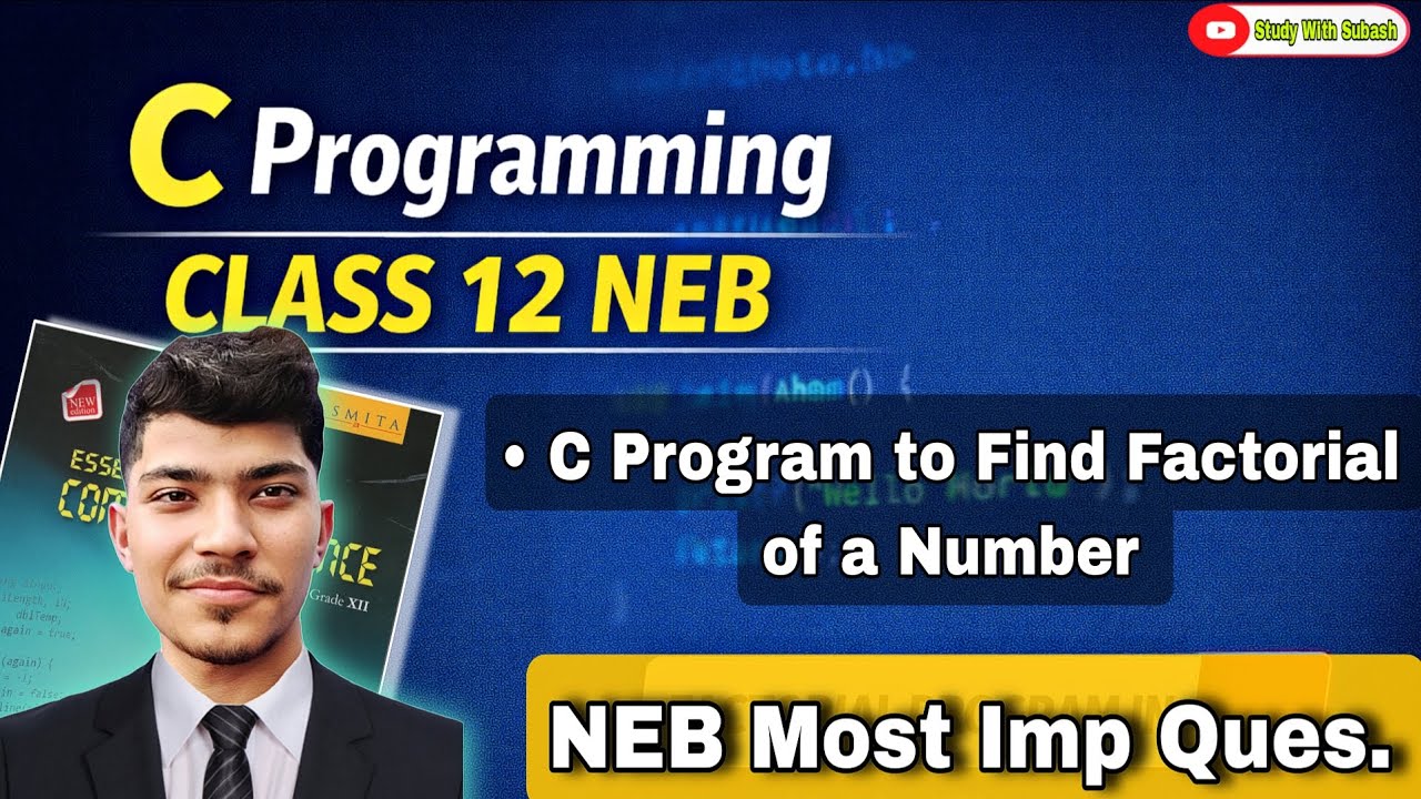 C Program to Find Factorial of a Number | Class 12 NEB Most Imp Question Series 🔥