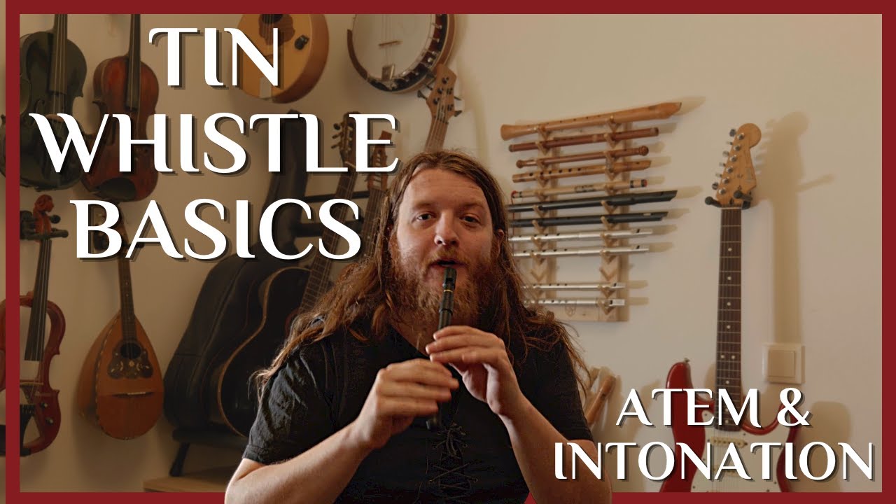 Tin Whistle Tutorial Deutsch - Atemkontrolle, Intonation
