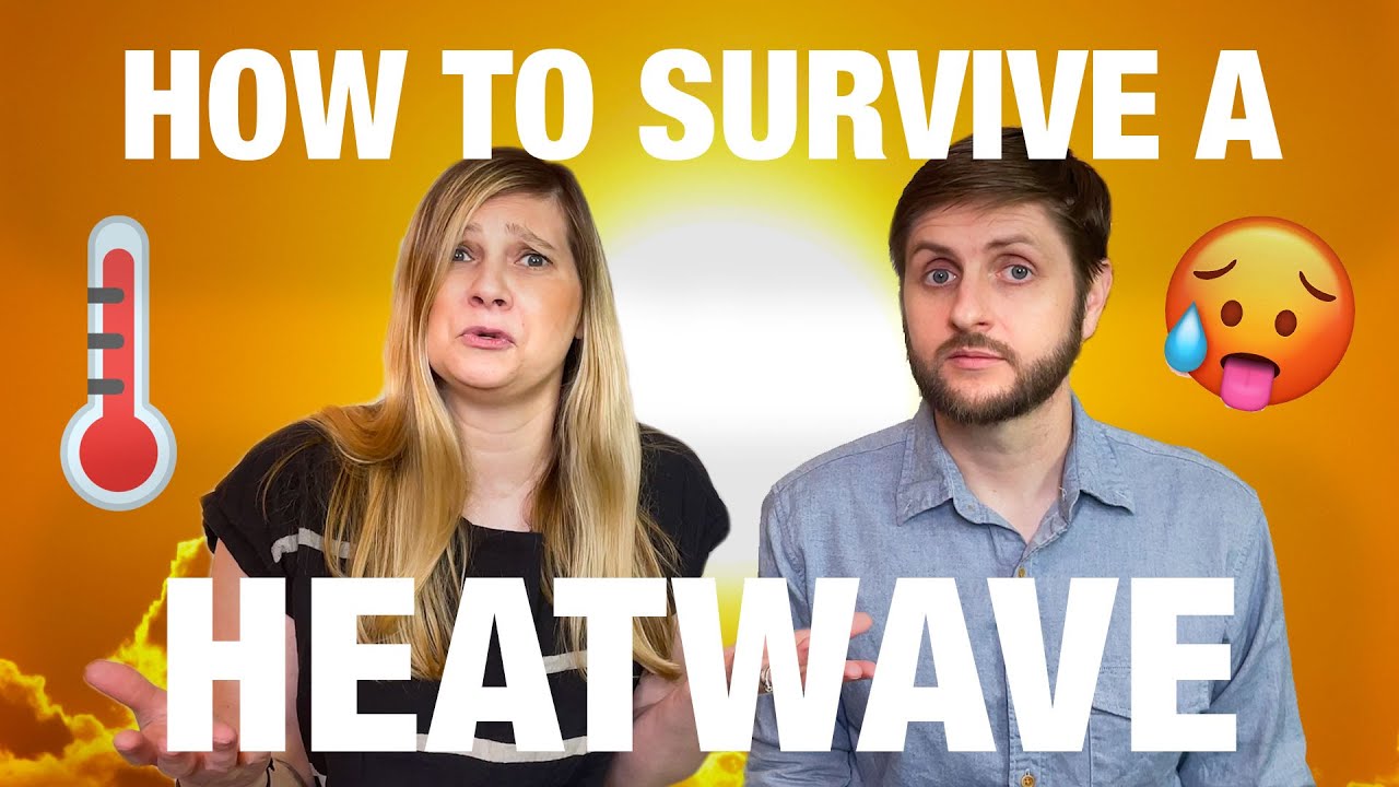 How-To Survive A Heatwave - Help! Our AC Died