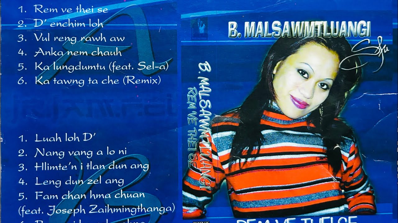 Rem ve thei se (Album) B. Malsawmtluangi (Sp)