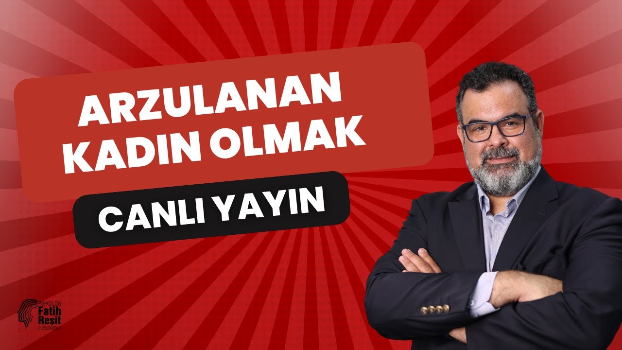 Arzulanan Kadın Olmak (Canlı Yayın Tekrarı)