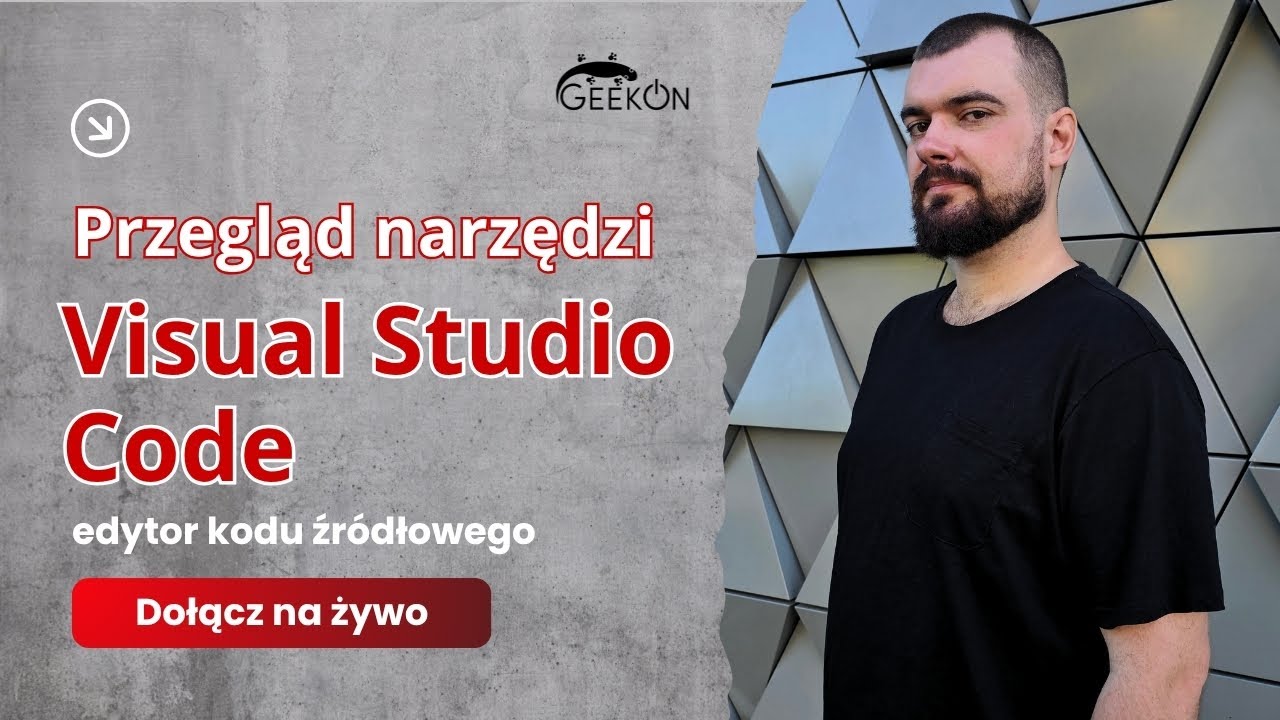 Przegląd narzędzi - Visual Studio Code - edytor kodu źródłowego [Webinar LIVE]