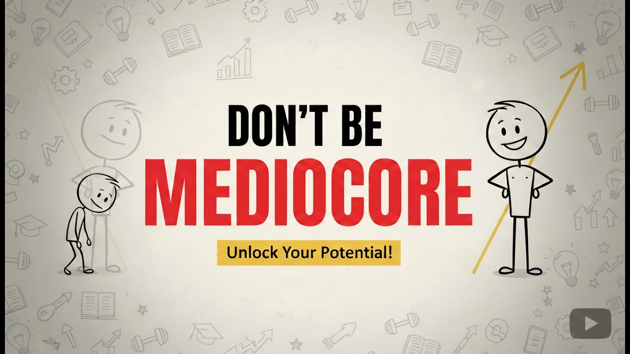 Mediocrity Is a Choice.