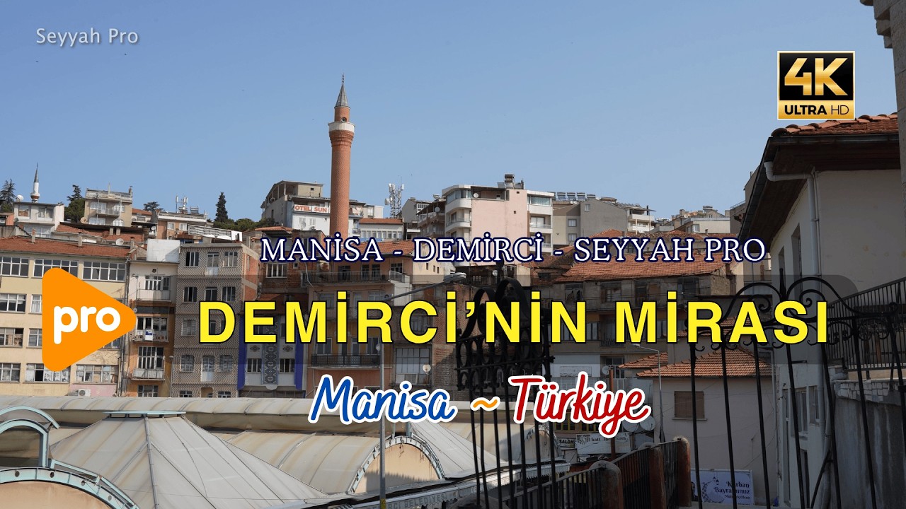 Demirci'nin Tarihi Güzellikleri 4K Profesyonel Çekim | Manisa - Demirci