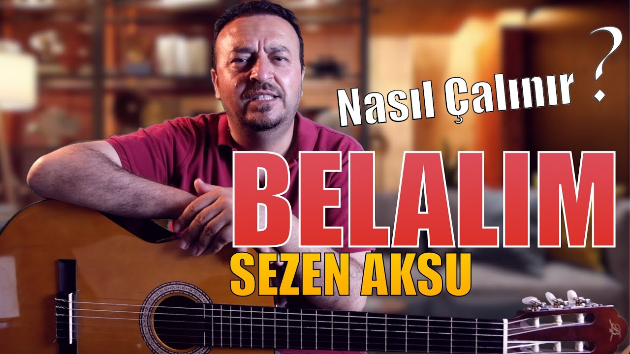 SEZEN AKSU BELALIM GİTAR DERSİ (Uçurum Uçurum Gözlerine Baktığım Sensin)