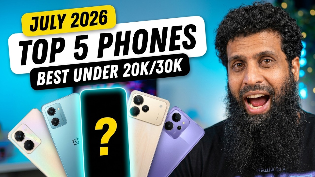 Top 5 Best Smartphones Under 20K & 30K in July 2026