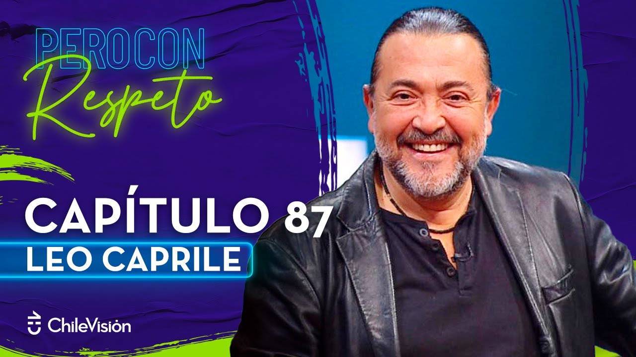 Pero Con Respeto - Leo Caprile | Cap&iacute;tulo 87