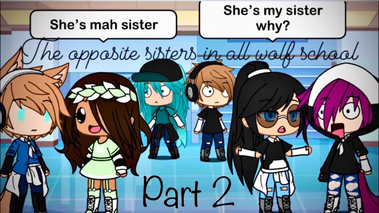 The Opposite Sisters in All Wolf School - Part 2